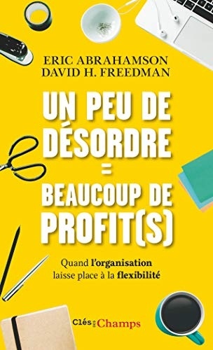 Un peu de désordre = beaucoup de profit(s)