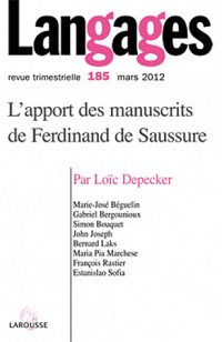Langages nº 185 (1/2012) L'apport des manuscrits de Ferdinand de Saussure