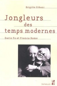 Jongleurs des temps modernes : Dario Fo et Franca Rame