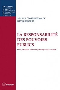 La responsabilité des pouvoirs publics: XIIes Journées d'études juridiques Jean Dabin