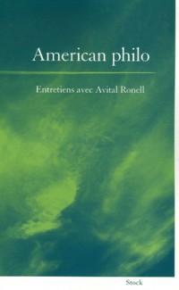 American philo - Entretiens avec Avital Ronell
