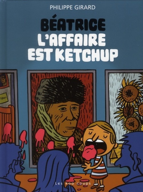 Béatrice, Tome 1 : L'affaire est ketchup