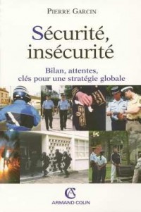 Sécurité, insécurité: Bilan, attentes, clés pour une stratégie globale