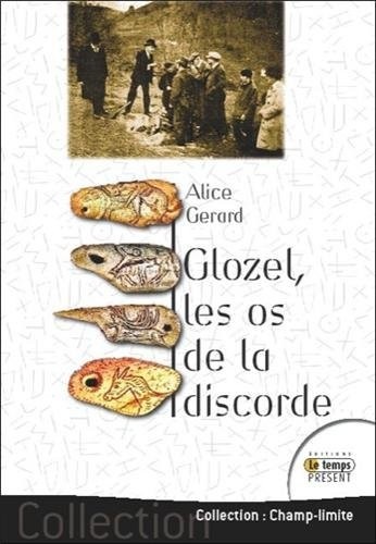 Glozel - Les os de la discorde