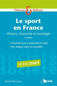 Le sport en France : Histoire, économie et sociologie