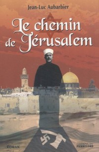 LE CHEMIN DE JERUSALEM