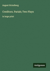 Creditors. Pariah; Two Plays: in large print