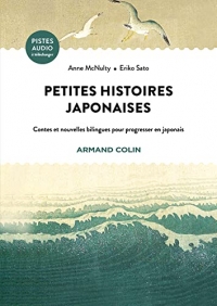 Petites histoires japonaises: Contes et nouvelles bilingues pour progresser en japonais