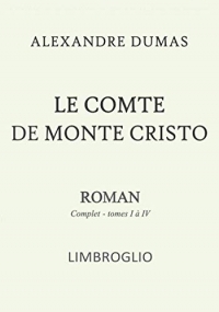 Le comte de Monte Cristo - roman complet tomes I à VI