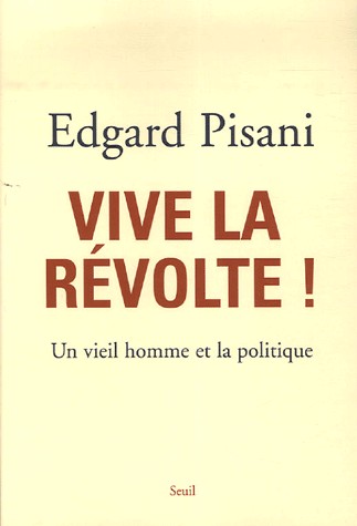 Vive la révolte. Un vieil homme et la politique
