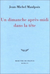 Un dimanche après-midi dans la tête