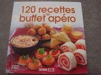 120 RECETTES DE BUFFET APÉRO