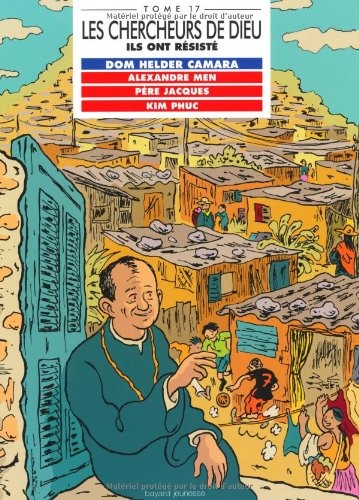 Dom Helder Camera, Alexandre Men, Père Jacques, Kim Phuc, en BD