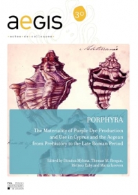 Porphyra: The Materiality of Purple Dye Production and Use in Cyprus and the Aegean from Prehistory to the Late Roman Period