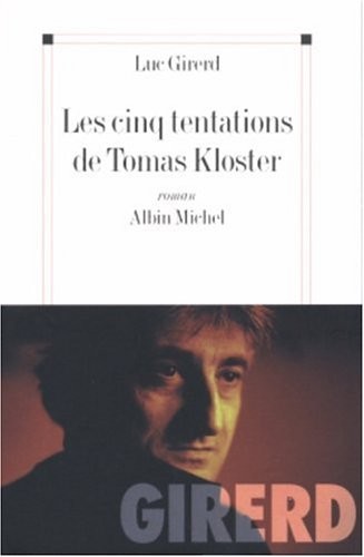 Les cinq tentations de Tomas Kloster