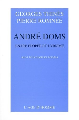 Andre Doms: Entre Epopée et Lyrisme
