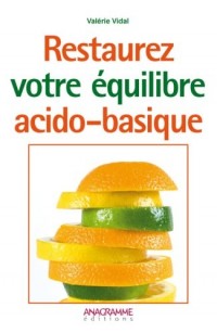 L'équilibre acido-basique - Clé essentielle de votre santé globale