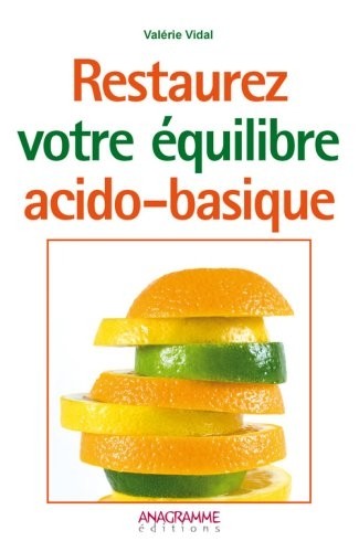 L'équilibre acido-basique - Clé essentielle de votre santé globale