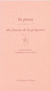 La peau : Dix façons de la préparer