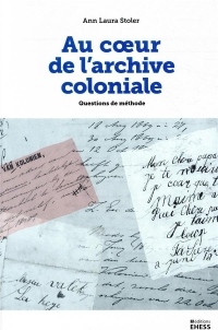 Au Coeur de l'Archive Coloniale