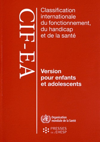 Classification internationale du fonctionnement, du handicap et de la santé: version pour enfants et adolescents
