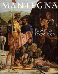Mantegna : L'album de l'exposition