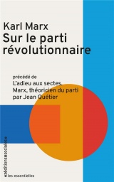 Sur le parti révolutionnaire: Précédé de L´Adieu aux sectes - Marx théoricien du parti