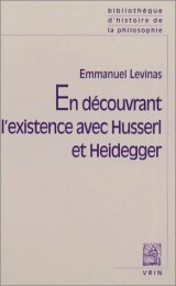 En découvrant l'existence avec Husserl et Heidegger