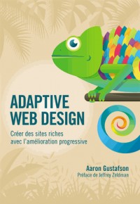 Adaptive web design : Créer des sites riches avec l'amélioration progressive