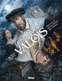 Le Sang des Valois - Tome 02: Le Maître des fous