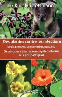 Des plantes contre les infections respiratoires, urogénitales, gastro-intestinales, dermatologiques