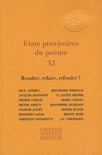 Etats provisoires du poème : Tome 11, Renaître, refaire, refonder ?