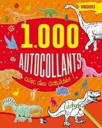 Dinosaures : 1000 autocollants avec des activités