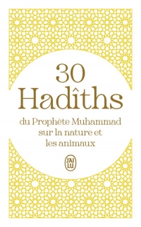 50 Hadîths du Prophète Muhammad sur notre rapport à la nature et aux animaux