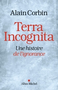 Terra Incognita: Une histoire de l'ignorance
