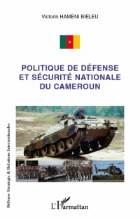 Politique de Defense (Hameni) et Securite Nationale du Cameroun
