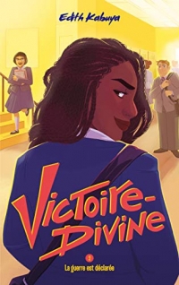 Victoire-Divine - Tome 2 - La guerre est déclarée
