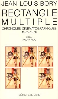 Rectangle multiple. Chroniques cinématographiques, 1975-1976