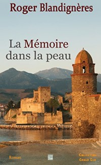 La Mémoire Dans la Peau