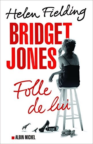 BRIDGET JONES : FOLLE DE LUI