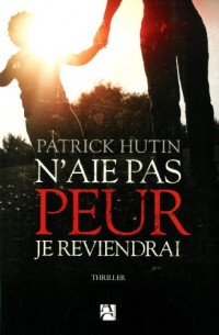 N'aie pas peur, je reviendrai
