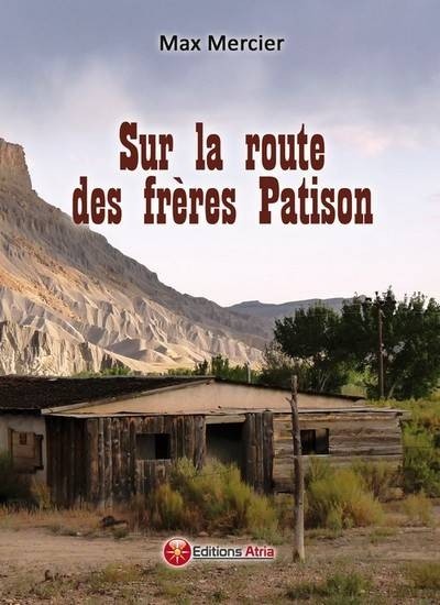 Sur la route des frères Patison