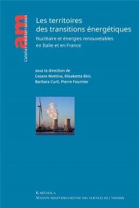 Les territoires des énergies: Nucléaire et énergies renouvelables en Italie et en France