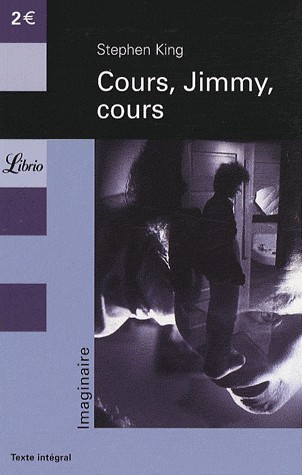 Danse macabre, Tome 2 : Cours, Jimmy, cours : Et autres nouvelles