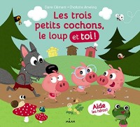 Les trois petits cochons, le loup et toi !