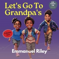 Let's Go To Grandpa's: Go, Tiny! Go