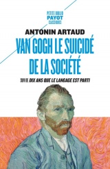 Van Gogh, le suicidé de la société: Suivi de : Dix ans que le langage est parti [Poche]
