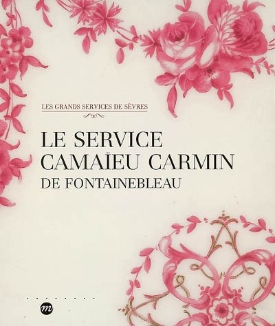 Le service camaïeu carmin de Fontainebleau