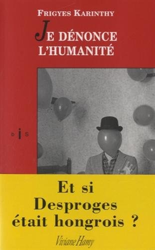 Je dénonce l'humanité