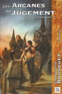 Le Coeur d'Amarantha, Tome 3 : Les Arcanes du Jugement